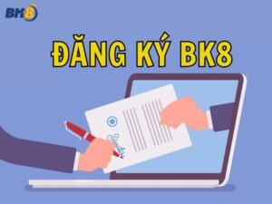 hướng dẫn đăng ký Bk8