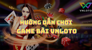huong dan choi game bai vnloto